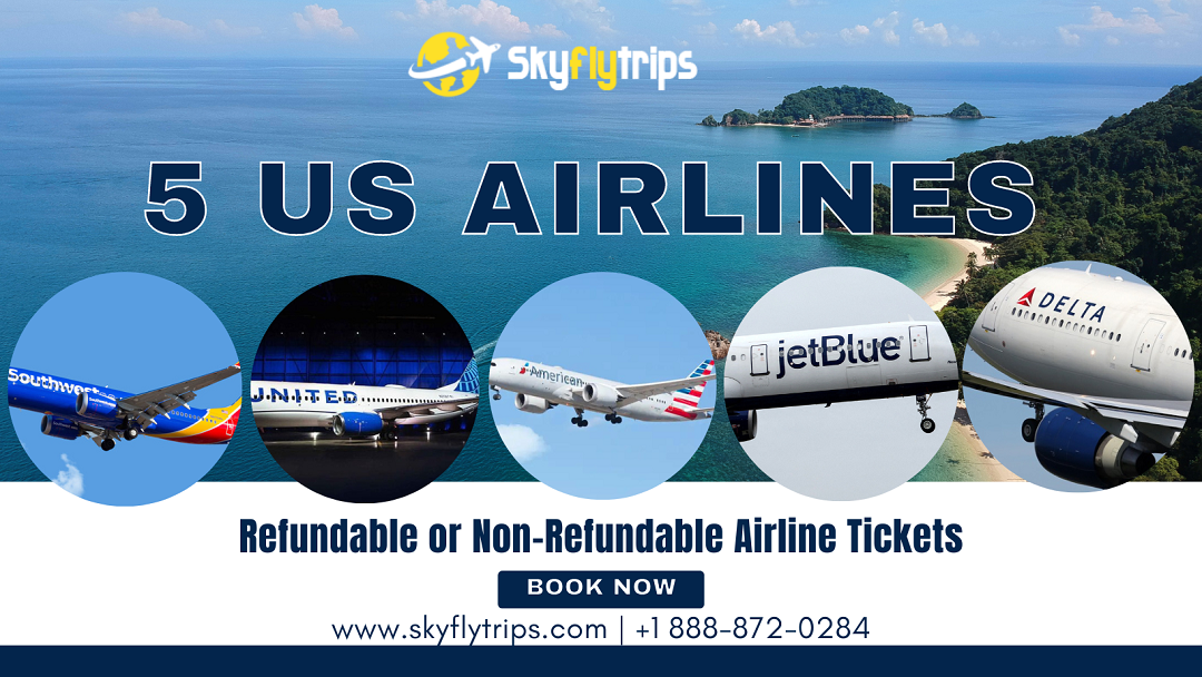 Refundable or Non-Refundable Airline Tickets