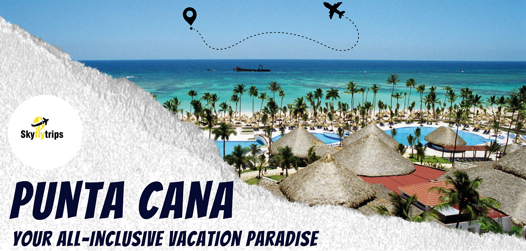 Punta Cana - All-Inclusive Resorts