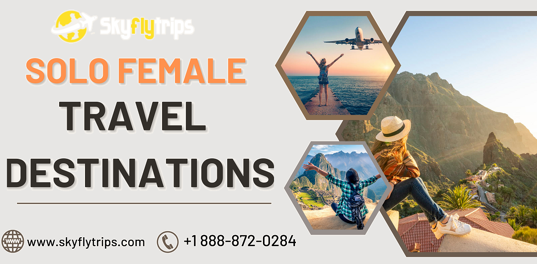 7 Best Solo Female Travel Destinations in 2023